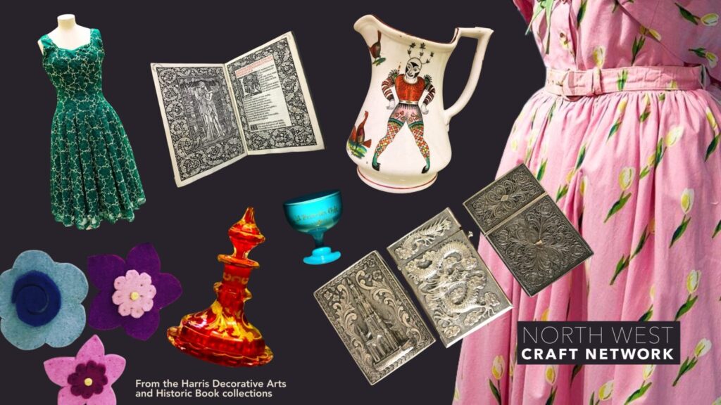 Collage featuring vintage clothing, decorative arts, and historical items, including dresses, printed pages, pottery, felt flowers, and ornate silver. Text: "North West Craft Network" and "From the Harris Decorative Arts and Historic Book collections." The tone is eclectic and artistic.