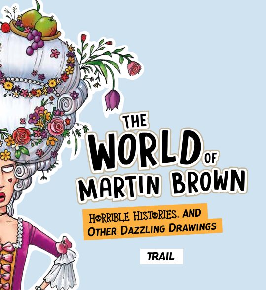 Illustrated poster for "The World of Martin Brown" features an elegant figure with a fruit and flower adorned wig, alongside playful, bold text.