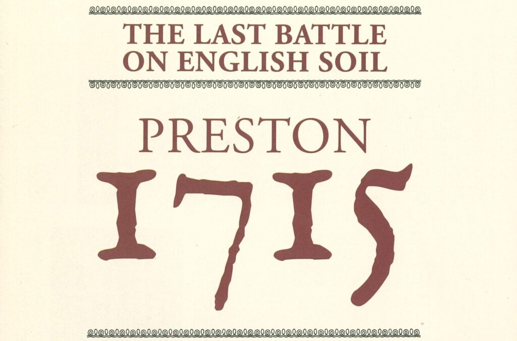 Graphic with red writing which reads: 'The Last Battle On English Soil. Preston 1715'